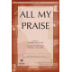 All My Praise (Acc. CD)