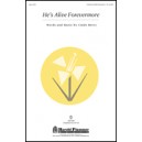 He\'s Alive Forevermore