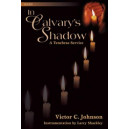 In Calvary\'s Shadow