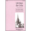 Lift High The Cross