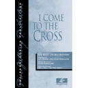 I Come To The Cross (Acc. CD)
