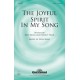 The Joyful Spirit in My Song