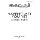 Haven\'t Met You Yet