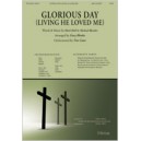 Glorious Day (Living He Loved Me)