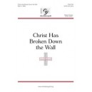 Christ Has Broken Down the Wall