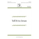 Tell It to Jesus