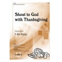 Shout to God with Thanksgiving