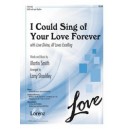 I Could Sing of Your Love Forever