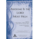 Awesome Is the Lord Most High