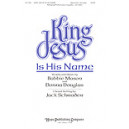 King Jesus Is His Name (Rhythm)