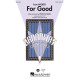 For Good   (SATB)