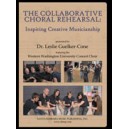 The Collaborative Choral Rehearsal: Inspiring Creative Musicianship