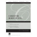 Christ Be Born in You (Orch)