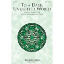 To a Dark Unlighted World