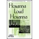 Hosanna Loud Hosanna