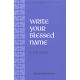 Write Your Blessed Name