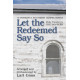 Let The Redeemed Say So (CD)