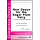 New Dance For The Sugar Plum Fairy