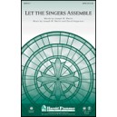Let the Singers Assemble