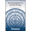 Invitation to Joyful Praise, An