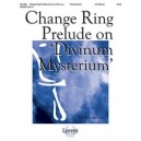 Change Ring Prelude on Divinum Mysterium