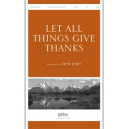 Let All Things Give Thanks (Orch)