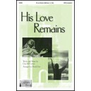 HIs Love Remains