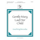 Gentle Mary Laid Her Child