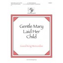 Gentle Mary Laid Her Child