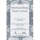 Untitled Hymn (Come to Jesus)