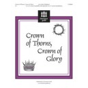 Crown of Thorns Crown of Glory