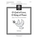 O God of Love O King of Peace