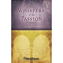 Whispers of the Passion (Director's Ed)