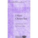 I Have Chosen You