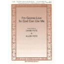 I'm Gonna Live So God Can Use Me (Rhythm Parts)