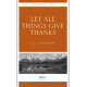 Let All Things Give Thanks (Orch)