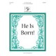 He is Born