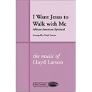 I Want Jesus To Walk With Me