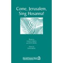 Come Jerusalem Sing Hosanna