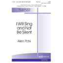 I Will Sing and Not Be Silent