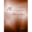 16 Introductions Or Interludes for Organ on Favorite Hymns