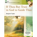 If Thou But Trust in God to Guide Thee