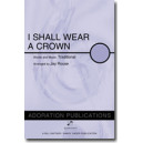 I Shall Wear a Crown