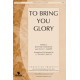 To Bring You Glory (Acc. CD)