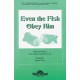 Even The Fish Obey