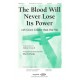 Blood Will Never Lose Its Power, The (Acc. CD)