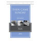 Then Came Sunday