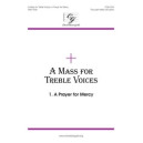 Mass for Treble Voices A Prayer for Mercy