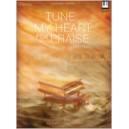 Tune My Heart For Praise