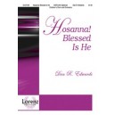 Hosanna Blessed Is He